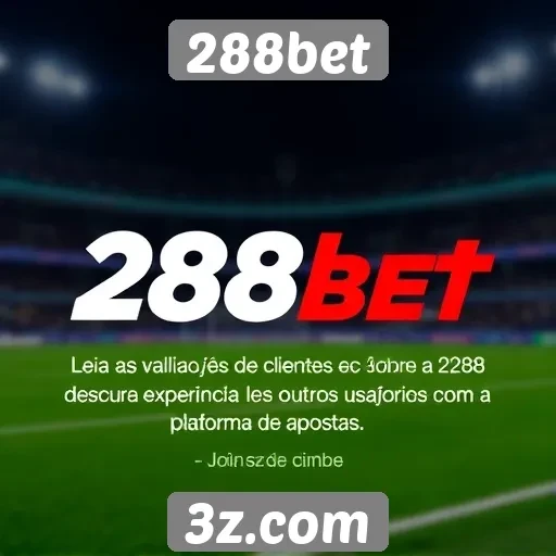 Avaliações de clientes sobre 288bet
